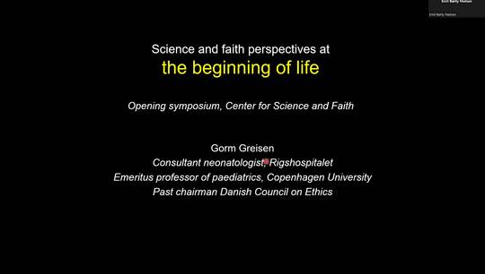 Gorm Greisen - Science and faith perspectives at the beginning of life.mp4