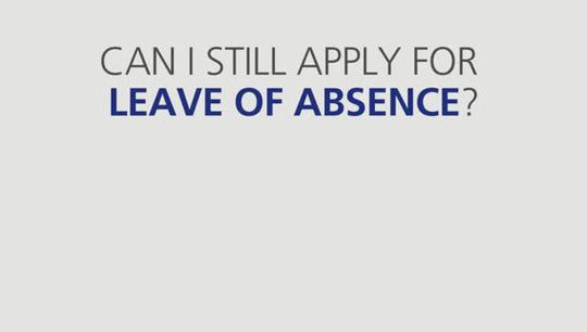 Can I still apply for Leave of Absence?