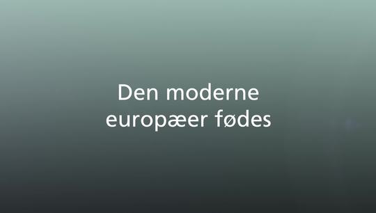 Den moderne europæer fødes