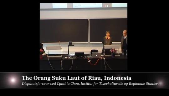 Doctoral Defence: The Orang Suku Laut of Riau, Indonesia, part 2